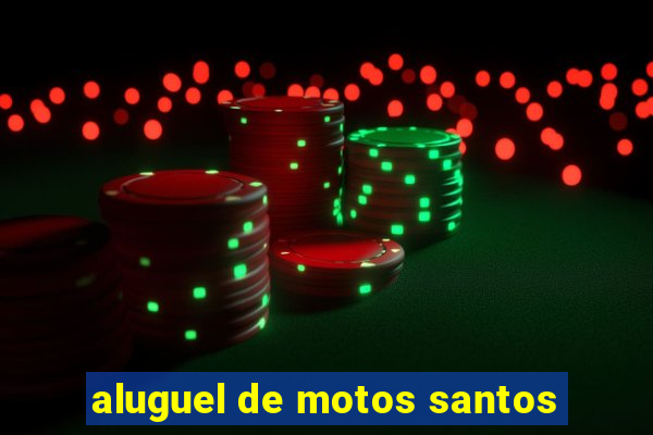 aluguel de motos santos